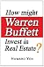 How might Warren Buffett Invest in Real Estate?