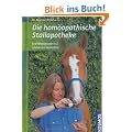 Die hom�opathische Stallapotheke: Krankheiten von A-Z und deren Heilmittel