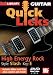 Guitar Quick Licks - Slash: High Energy Rock, Key of E Guitar Quick Licks - Slash: High Energy Rock, Key of E