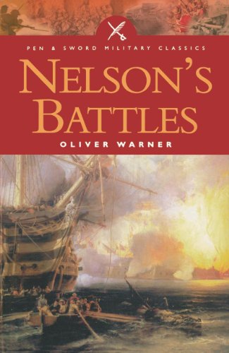 Nelson's Battles: The Triumph of British Seapower (Pen and Sword Military Classics)