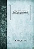 The second Exodus; or, Reflections on the prophecies, relating to the rise, - fall, - and perdition of the great Roman beast of the 1260 years and his last head, and their connection with the long captivity and approaching restoration of the Jews . 1