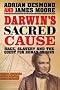 Darwin's Sacred Cause: Race, Slavery and the Quest for Human Origins