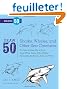 Draw 50 Sharks, Whales, and Other Sea Creatures: The Step-By-Step Way to Draw Great White Sharks, Killer Whales, Barracudas, Seahorses, Seals, and More...