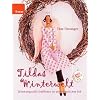 Tildas Winterwelt: Stimmungsvolle Stoffideen im skandinavischen Stil