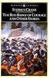 The Red Badge of Courage and Other Stories (Penguin Classics)