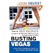 Busting Vegas: A True Story of Monumental Excess, Sex, Love, Violence, and Beating the Odds