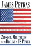 Zionism, Militarism and the Decline of US Power