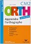 Apprendre l'orthographe CM2