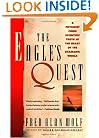 The Eagle's Quest: A Physicist Finds the Scientific Truth at the Heart of the Shamanic World