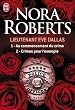 Lieutenant Eve Dallas : Tome 1, Au commencement du crime ; Tome 2, Crimes pour l'exemple