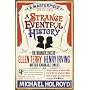 A Strange Eventful History: The Dramatic Lives of Ellen Terry, Henry Irving and Their Remarkable Families