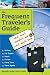Frequent Traveler's Guide: What Smart Travelers and Travel Agents Know