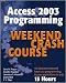 Books : Access 2003 Programming Weekend Crash Course