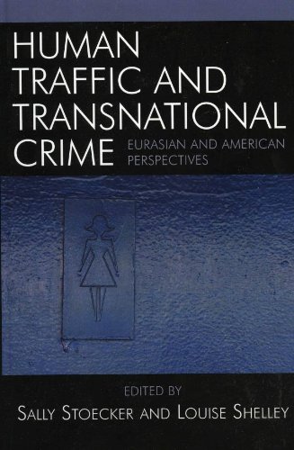 Human Traffic and Transnational Crime: Eurasian and American Perspectives