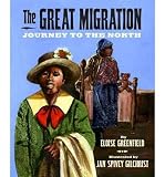 [(The Great Migration: Journey to the North )] [Author: Eloise Greenfield] [Jan-2011]