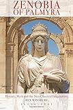 Zenobia of Palmyra : history, myth and the neo-classical imagination