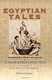 Egyptian Tales Translated from the Papyri: Volume 1: IVth to XIIth Dynasty