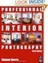 Professional Interior Photography, Third Edition (Professional Photography Series)
