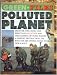 Polluted Planet (Green Files) (Green Files)