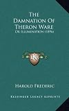 The Damnation Of Theron Ware: Or Illumination (1896)