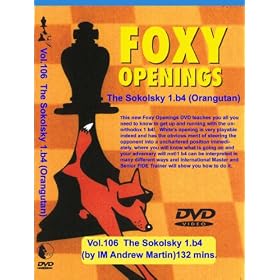 Click here to buy Foxy Chess Opening: 1.b4 - The Sokolsky (Orangutan) Chess Opening DVD.