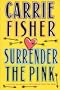 Surrender the Pink