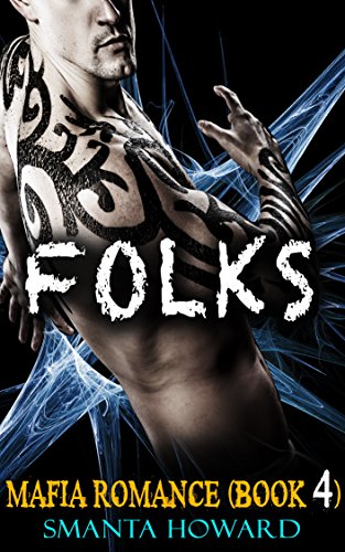 CONTEMPORARY ROMANCE: ROMANTIC SUSPENSE: MAFIA ROMANCE: Folks (Suspense Women New Adult & College Contemporary Fiction) (Mafia Romance Series Book 4)