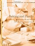 Baking and Pastry, Student Workbook: Mastering the Art and Craft