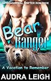 Bear Ranger: A Vacation to Remember