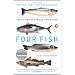 Four Fish: The Future of the Last Wild Food