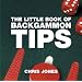 The Little Book of Backgammon Tips (Little Books (Absolute Press))