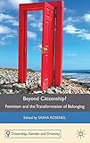 Beyond citizenship? : feminism and the transformation of belonging