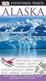 Travel : Alaska (Eyewitness Travel Guide)