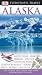 Alaska (DK Eyewitness Travel Guide)