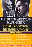 The Black American Experience - Famous Activists - Paul Robeson And Richard Wright [DVD]