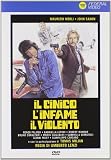 Il Cinico, L`Infame, Il Violento