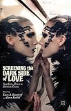 Screening the dark side of love : from Euro-horror to American cinema