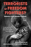 Terrorists or Freedom Fighters?: Reflections on the Liberation of Animals