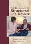 The Handbook of Structured Life Review