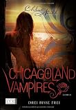 Chicagoland Vampires: Drei Bisse frei