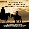 Great Classic Westerns: Unabridged Short Stories