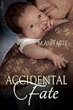 Accidental Fate