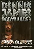 Dennis James: Bodybuilder