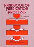 Handbook of Fabrication Processes (06401G)