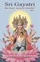 Sri Gayatri: The Inner Secrets Revealed (Volume 1)