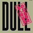 DULL