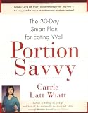 Portion Savvy: The 30-Day Smart Plan for Eating Well
