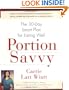 Portion Savvy: The 30-Day Smart Plan for Eating Well