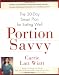Portion Savvy: The 30-Day Smart Plan for Eating Well