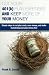 Cut Your 401(k) Plan Expenses AND Keep More of YOUR Money: Simple steps to cut plan costs, save money, and make monitoring your plan stress free